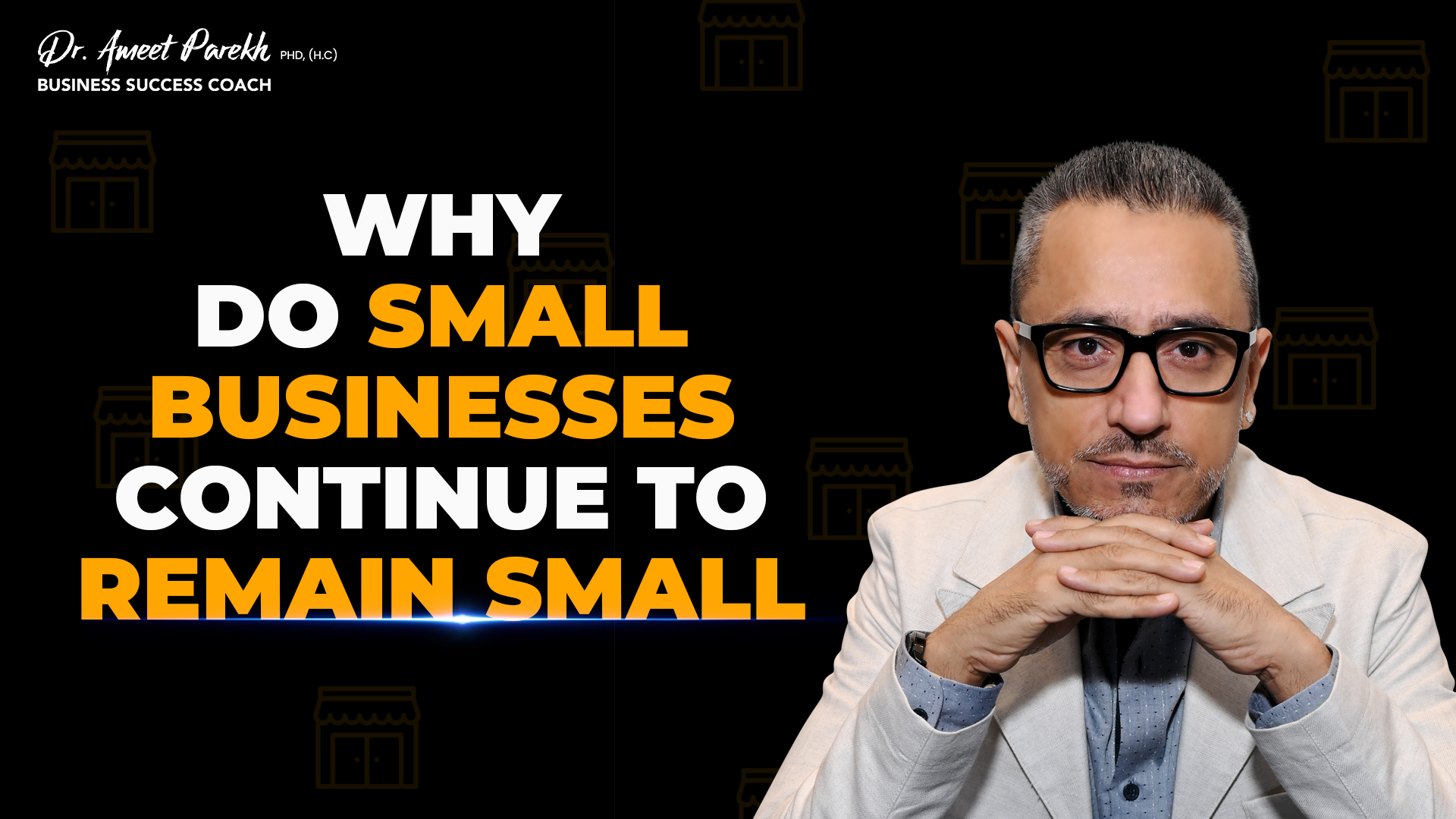 WHY DO SMALL BUSINESSES CONTINUE TO REMAIN SMALL